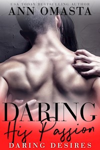 Daring his Passion - Ann Omasta - E-Book