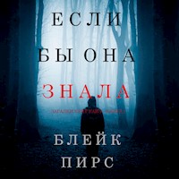 Если бы она знала (Загадки Кейт Уайз—Книга 1) - Blake Pierce - kostenlos Hörbuch