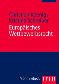 Europäisches Wettbewerbsrecht - Christian Koenig - E-Book