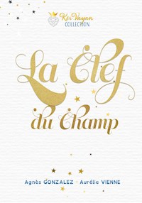 La clef du champ - Agnès Gonzalez - E-Book