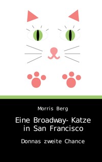 Eine Broadway-Katze in San Francisco - Morris Berg - E-Book