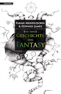 Eine kurze Geschichte der Fantasy - Farah Mendlesohn - E-Book