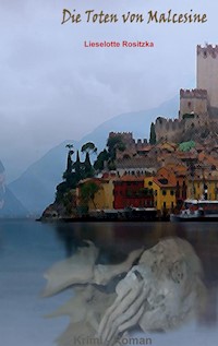 Die Toten von Malcesine - Lieselotte Rositzka - E-Book