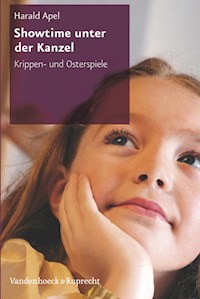 Showtime unter der Kanzel - Harald Apel - E-Book