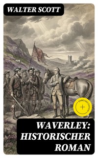 Waverley: Historischer Roman - Walter Scott - E-Book