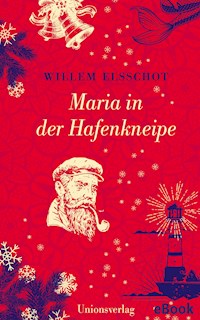 Maria in der Hafenkneipe - Willem Elsschot - E-Book
