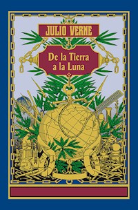 De la Tierra a la Luna - Julio Verne - E-Book