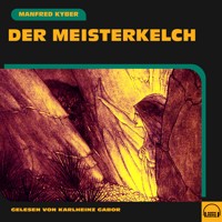 Der Meisterkelch - Manfred Kyber - Hörbuch