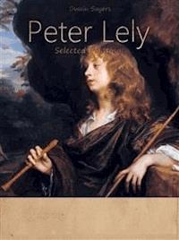 Peter Lely:  Selected Paintings (Colour Plates) - Dwain Sayers - E-Book