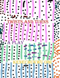 Twists And Turns - Kenechukwu Obi - E-Book
