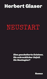NEUSTART - Herbert Glaser - E-Book