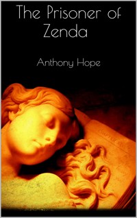 The Prisoner of Zenda - Anthony Hope - E-Book