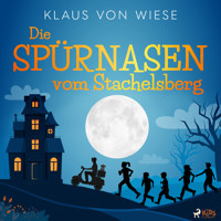 Die Spürnasen vom Stachelsberg - Klaus von Wiese - Hörbuch