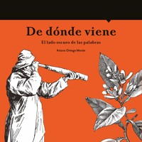 De dónde viene. El lado oscuro de las palabras - Arturo Ortega Morán - Hörbuch