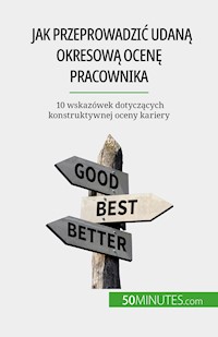 Jak przeprowadzić udaną okresową ocenę pracownika - Caroline Cailteux - E-Book