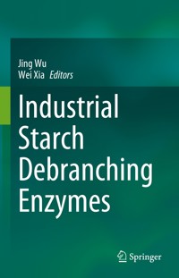 Industrial Starch Debranching Enzymes - - E-Book