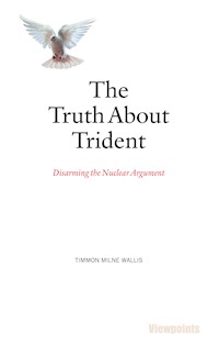 The Truth About Trident - Timmon Milne Wallis - E-Book