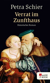 Verrat im Zunfthaus - Petra Schier - E-Book