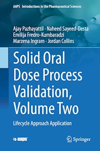Solid Oral Dose Process Validation, Volume Two - Ajay Pazhayattil - E-Book