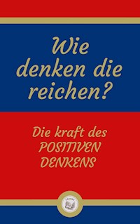 Wie denken die reichen? - LIBROTEKA - E-Book