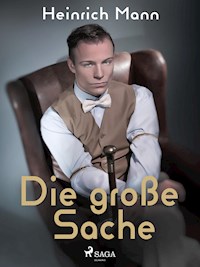 Die große Sache - Heinrich Mann - E-Book