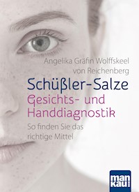 Schüßler-Salze - Gesichts- und Handdiagnostik - Angelika Gräfin Wolffskeel von Reichenberg - E-Book