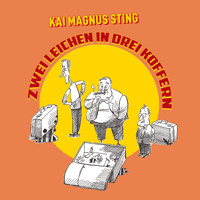 Zwei Leichen in drei Koffern - Kai Magnus Sting - Hörbuch