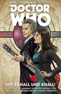 Doctor Who - Der Zwölfte Doctor, Band 6 - Mit Schall und Knall - Robbie Morrison - E-Book