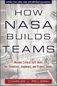 How NASA Builds Teams - Charles J. Pellerin - E-Book