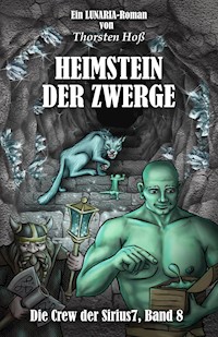 Heimstein der Zwerge - Thorsten Hoß - E-Book