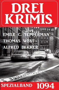 Drei Krimis Spezialband 1094 - Thomas West - E-Book