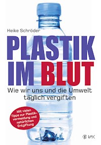 Plastik im Blut - Heike Schröder - E-Book