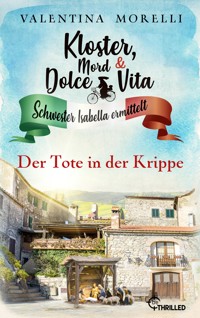 Kloster, Mord und Dolce Vita - Der Tote in der Krippe - Valentina Morelli - E-Book