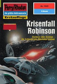 Perry Rhodan 1945: Krisenfall Robinson - Robert Feldhoff - E-Book