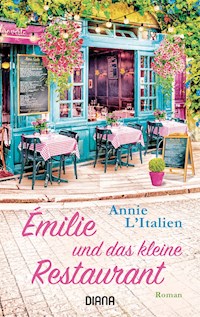 Émilie und das kleine Restaurant - Annie L'Italien - E-Book