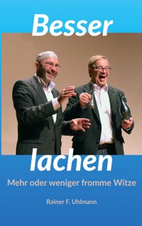 Besser lachen - Rainer Uhlmann - E-Book