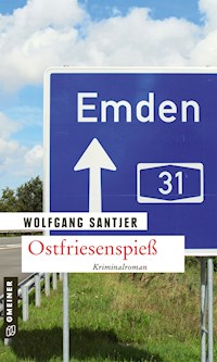 Ostfriesenspieß - Wolfgang Santjer - E-Book