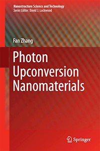Photon Upconversion Nanomaterials - Fan Zhang - E-Book