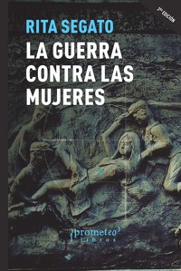 La guerra contra las mujeres - Rita Segato - E-Book