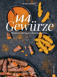 144 Gewürze - Manuela Mahn - E-Book