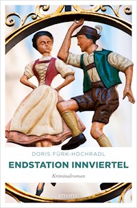 Endstation Innviertel - Doris Fürk-Hochradl - E-Book