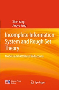Incomplete Information System and Rough Set Theory - Xibei Yang - E-Book