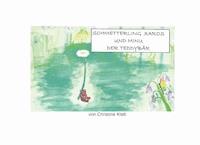 Schmetterling Xaros und Minu der Teddybär - Christine Klett - E-Book