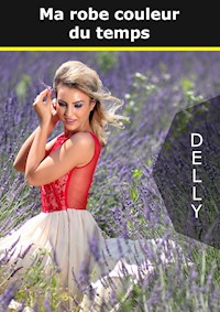 Ma robe couleur du temps - Jeanne-Marie Delly - E-Book