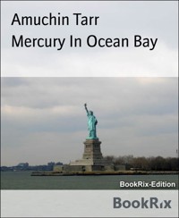 Mercury In Ocean Bay - Amuchin Tarr - E-Book