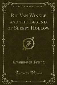 Rip Van Winkle and the Legend of Sleepy Hollow - Washington Irving - E-Book