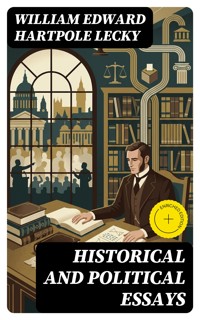 Historical and Political Essays - William Edward Hartpole Lecky - E-Book