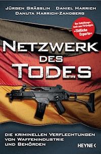 Netzwerk des Todes - Jürgen Grässlin - E-Book