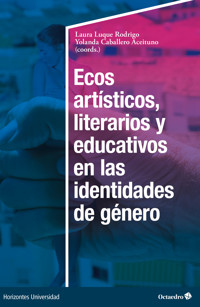 Ecos artísticos, literarios y educativos en las identidades de género - Laura Luque Rodrigo - E-Book
