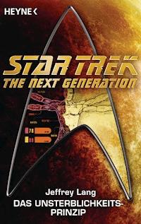 Star Trek - The Next Generation: Das Unsterblichkeitsprinzip - Jeffrey  Lang - E-Book